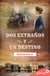 Dos extraños y un destino (Serie Elizabethtown 2)