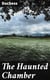 The Haunted Chamber - A Novel
