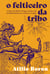 O feiticeiro da tribo - Vargas Llosa e o liberalismo na América Latina