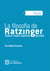 La filosofía de Ratzinger - Ciencia, poder, libertad, religión