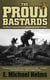 The Proud Bastards - One Marine's Journey from Parris Island through the Hell of Vietnam