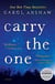 Carry the One - A Novel