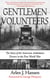 Gentlemen Volunteers - The Story of the American Ambulance Drivers in the First World War