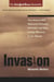 Invasion - How America Still Welcomes Terrorists, Criminals, And Other Foreign Menaces To Our Shores