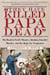 "They Have Killed Papa Dead!" - The Road to Ford's Theatre, Abraham Lincoln's Murder, and the Rage for Vengeance