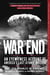 War's End - An Eyewitness Account of America's Last Atomic Mission