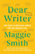 Dear Writer - Pep Talks & Practical Advice for the Creative Life