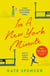 In A New York Minute - The laugh out loud romantic comedy and must read debut