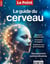 Le point Hors-Série : Le guide du cerveau