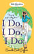 I Do, I Do, I Do