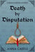 Death by Disputation - A Francis Bacon Mystery, #2