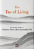 The Tao of Living: An Ancient Guide to a Simpler, Saner, More Successful Life