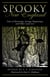 Spooky New England - Tales Of Hauntings, Strange Happenings, And Other Local Lore