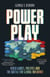 Power Play - Video Games, Politics and the Battle for Global Influence