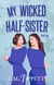 My Wicked Half-Sister - Someone Else's Fairytale, #4