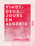 Vingt-deux jours en Algérie
