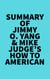 Summary of Jimmy O. Yang & Mike Judge's How to American