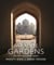 Paradise Gardens - the world's most beautiful Islamic gardens