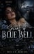 Secrets of Blue Bell: A Love in the Shadows