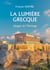 La lumière grecque - Images de l'héritage