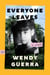 Everyone Leaves - A Novel