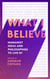What I Believe - Humanist ideas and philosophies to live by