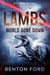Lambs: World Gone Down (Survivors Volume 2) - Lambs: World Gone Down, #2