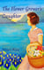 The Flower Grower's Daughter