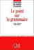 le point sur la grammaire - Collection didactique