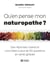 Qu'en pense mon naturopathe - Des réponses claires et concrètes à plus de 50 questions en santé globale