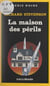 La maison des périls
