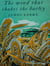 The Wind That Shakes the Barley: A Novel of the Life and Loves of Robert Burns