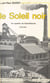 Le Soleil noir : un quartier de Saint-Étienne (1840-1940)