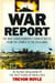 War Report - The War Correspondent's View of Battle from the Crimea to the Falklands