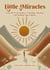 Little Miracles Your 28-week Journey to Healing, Freedom and Finding your purpose