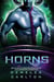 Horns: Bir Galaksiler Arası Arkadaşlık Ajansı Uzaylı Bilimkurgu Romantizmi - Koloni: Nyx, #4