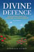 Divine Defence: Navigating Spiritual Warfare in your Start-up - 2nd Edition