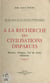 À la recherche des civilisations disparues - Beauce, Sologne, Val de Loire, Gâtinais