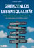 Grenzenlos Lebensqualität - Weltweite Inspirationen und Strategien für ein bewusstes und erfülltes Leben