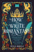 How to Write Romantasy - Blending Fantasy and Romance into One Heart-Stopping Adventure