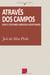 Através dos campos - Usos e costumes agrícolo-alentejanos