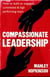 Compassionate Leadership - How to create and maintain engaged, committed and high-performing teams