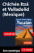 Chichén Itza et Valladolid (Mexique)
