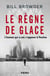 Le Règne de glace - L'homme qui a osé s'opposer à Poutine