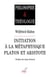 Initiation à la métaphysique : Platon et Aristote