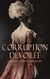 Corruption Dévoilée : Cinq Lectures Classiques - Les liaisons dangereuses, Eloge de la Folie, Son Excellence Eugène Rougon, Nana, etc.