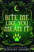 Bite Me Like You Mean It - Eternity Falls, #2