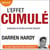 L'Effet cumulé - The Compound Effect - Choisissez de décupler votre réussite