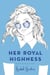 Her Royal Highness