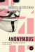 Anonymous - Hacker, activiste, faussaire, mouchard, lanceur d'alerte